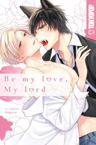 Title: Be My Love, My Lord, Author: Adumi Nagano