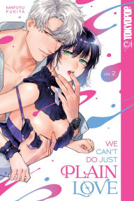 Download books in english free We Can't Do Just Plain Love, Volume 2: She's Got a Fetish, Her Boss Has Low Self-Esteem RTF MOBI iBook