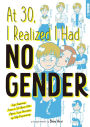 At 30, I Realized I Had No Gender: Life Lessons From a 50-Year-Old After Two Decades of Self-Discovery