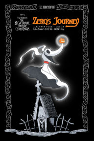 Free ebook downloads for android tablets Disney Manga: Tim Burton's The Nightmare Before Christmas - Zero's Journey (Ultimate Full-Color Graphic Novel Edition) 9781427874894 DJVU iBook PDF by D.J. Milky, Kei Ishiyama, Dan Conner, Kiyoshi Arai, David Hutchison