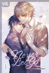 Free book download ebook Never Let Go, Volume 1 (English literature) 9781427875235 by Saki Sakimoto