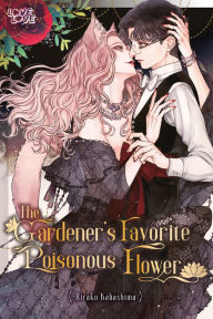 Title: The Gardener's Favorite Poisonous Flower, Author: Rirako Kabashima