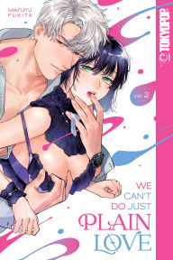 Title: We Can't Do Just Plain Love, Volume 2, Author: Mafuyu Fukita