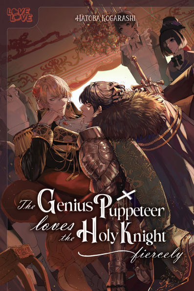 the Genius Puppeteer Loves Holy Knight Fiercely