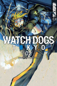 Title: Watch Dogs Tokyo, Volume 2, Author: Seiichi Shirato