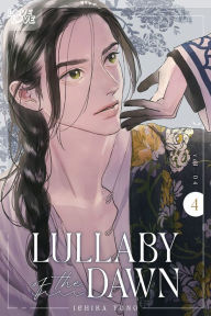 Title: Lullaby of the Dawn, Volume 4, Author: Ichika Yuno