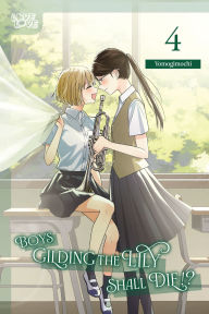 Free audio books no download Boys Gilding the Lily Shall Die!?, Volume 4 9781427880628 (English Edition)