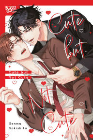 Title: Cute but Not Cute, Author: Senmu Sakishita