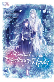 Title: My Contract With the Apothecary Monster, Volume 1, Author: Ayaka Sakuraze