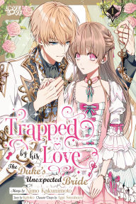 Electronics ebooks free download pdf Trapped By His Love: The Duke's Unexpected Bride, Volume 1 (English Edition) PDF 9781427881755 by Kotoko, Nimo Kakunimoto