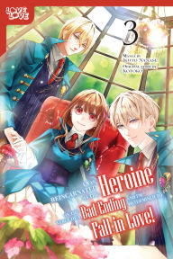 Free downloadable books for pc I Was Reincarnated as the Heroine on the Verge of a Bad Ending, and I'm Determined to Fall in Love!, Volume 3