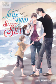 Title: The Little Bird Sleeps by the Sea, Author: Yuu Minaduki