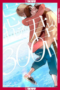 Title: 300 New Days With You, Author: Sai Asai