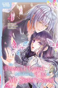 Pdb ebooks free download The Person I Loved Asked Me to Die in My Sister's Stead, Volume 4 9781427885234