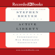 Title: Active Liberty: Interpreting Our Democratic Constitution, Author: Stephen Breyer