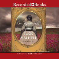 Title: On Agate Hill, Author: Lee Smith