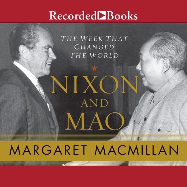 Nixon and Mao: The Week That Changed the World