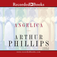 Title: Angelica, Author: Arthur Phillips