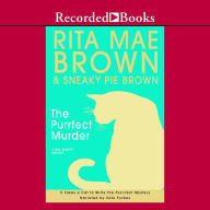 Title: The Purrfect Murder (Mrs. Murphy Series #16), Author: Rita Mae Brown