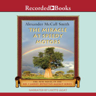 Title: The Miracle at Speedy Motors (No. 1 Ladies' Detective Agency Series #9), Author: Alexander McCall Smith