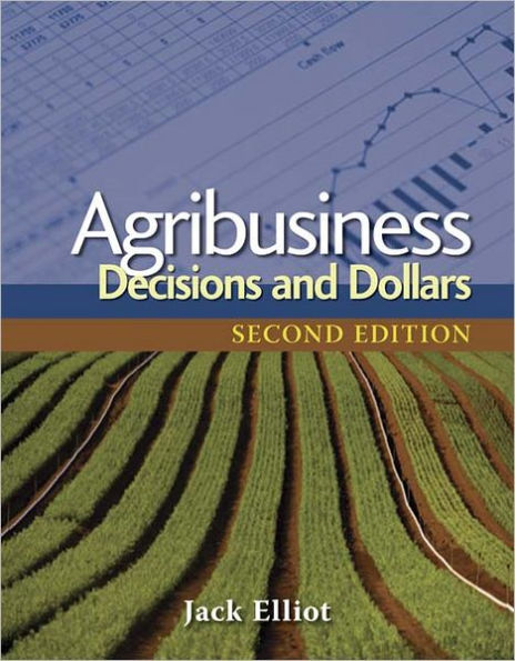 Agribusiness: Decisions and Dollars / Edition 2