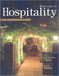 Title: Welcome to Hospitality: An Introduction / Edition 3, Author: Kaye (Kye-Sung) Chon