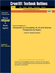 Title: Outlines & Highlights For Introduction To Counseling, Author: Cram101 Textbook Reviews