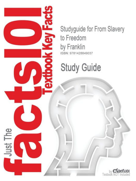 Studyguide for from Slavery to Freedom by Franklin, ISBN 9780072430462