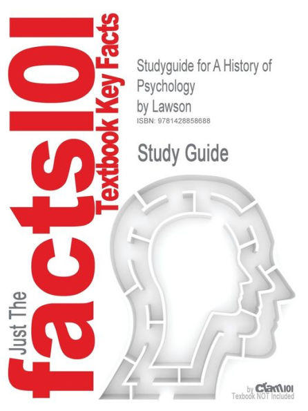 Studyguide for A History of Psychology by Lawson, ISBN 9780130141231