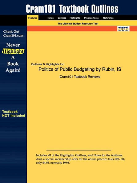 Studyguide for Politics of Public Budgeting by Rubin, ISBN 9781933116068