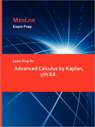 Title: Exam Prep For Advanced Calculus By Kaplan, 5th Ed., Author: Mznlnx