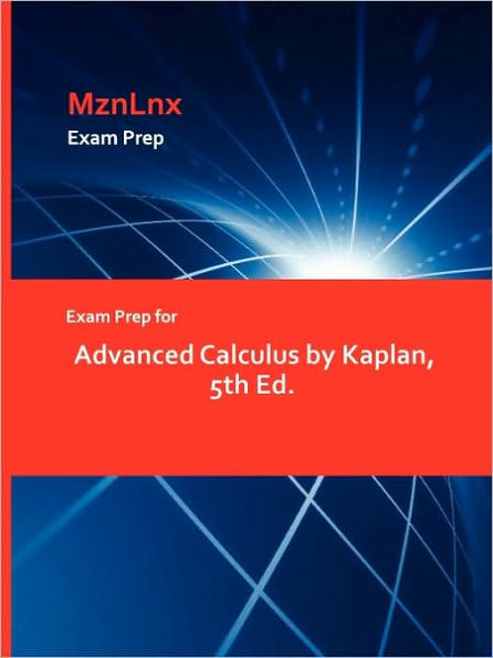 Exam Prep For Advanced Calculus By Kaplan, 5th Ed.