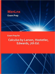 Title: Exam Prep For Calculus By Larson, Hostetler, Edwards, 7th Ed., Author: Mznlnx