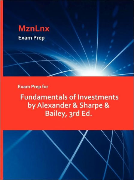 Exam Prep For Fundamentals Of Investments By Alexander & Sharpe & Bailey, 3rd Ed.