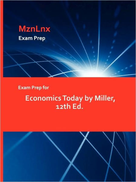 Exam Prep For Economics Today By Miller, 12th Ed.