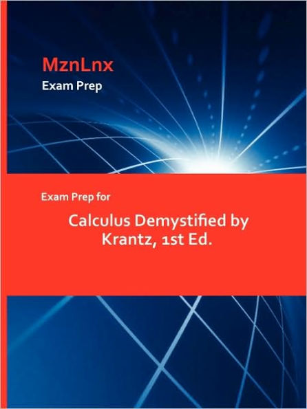 Exam Prep For Calculus Demystified By Krantz, 1st Ed.
