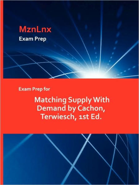 Exam Prep For Matching Supply With Demand By Cachon, Terwiesch, 1st Ed.