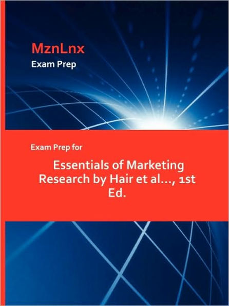 Exam Prep For Essentials Of Marketing Research By Hair Et Al..., 1st Ed.
