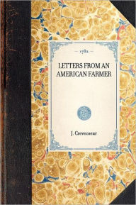 Title: Letters from an American Farmer, Author: J. Hector St. John Crèvecoeur