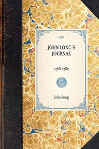 John Long's Journal: 1768-1782