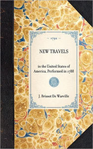 Title: New Travels: in the United States of America, Performed in 1788, Author: J. P. Brissot De Warville