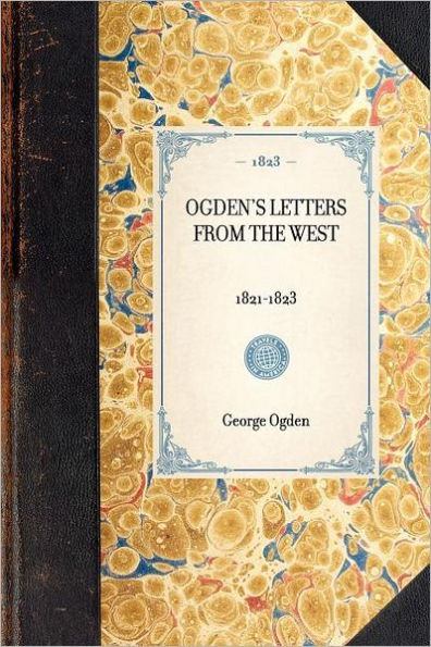 Ogden's Letters from the West: 1821-1823