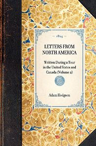 Letters from North America: Written During a Tour the United States and Canada (Volume 2)