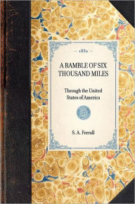 Title: Ramble of Six Thousand Miles: Through the United States of America, Author: S. A. Ferrall