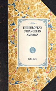 Title: European Stranger in America, Author: John Eyre