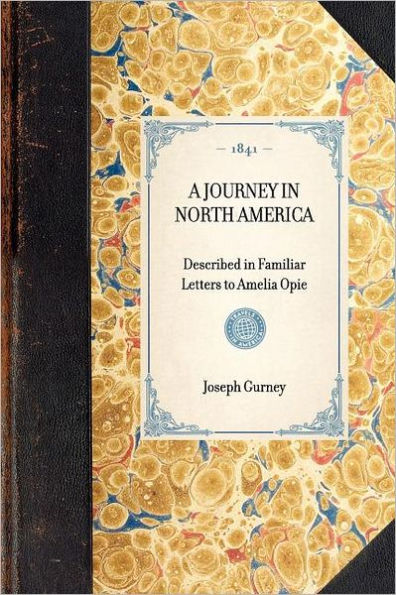 Journey North America: Described Familiar Letters to Amelia Opie