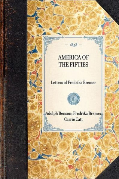 America of the Fifties: Letters Fredrika Bremer