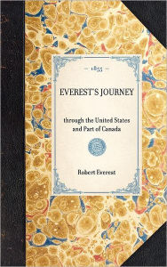 Title: Everest's Journey: through the United States and Part of Canada, Author: Robert Everest