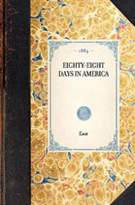 Title: Eighty-Eight Days in America, Author: Ulrike Esor