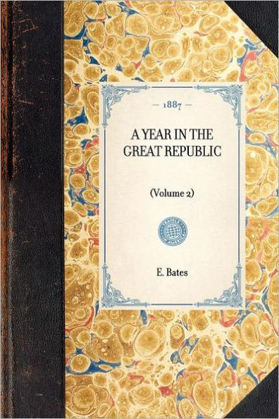 Year in the Great Republic (Vol 2): (Volume 2)